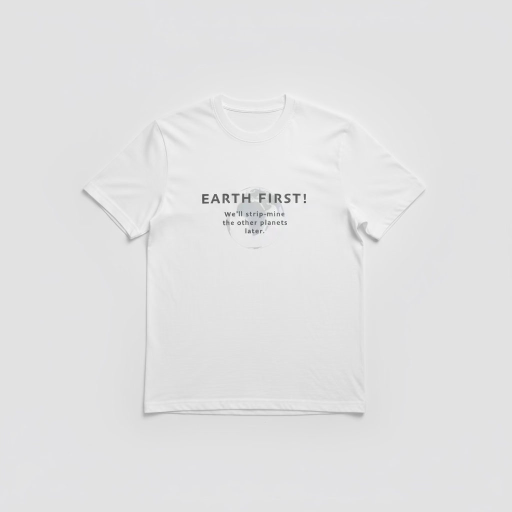 White t-shirt with 'Earth First!' text on a hanger